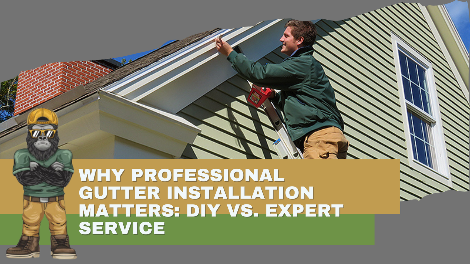 Why Professional Gutter Installation Matters: DIY vs. Expert Service